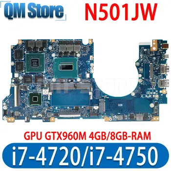 N501JW Mainboard i7-4720/i7-4750 CPU Za ASUS N501J G501J G501JW UX501J UX501JW Prenosni računalnik z Matično ploščo GPU GTX960M 4GB/8GB-RAM DDR3